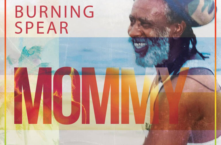 Burning Spear mommy new tune