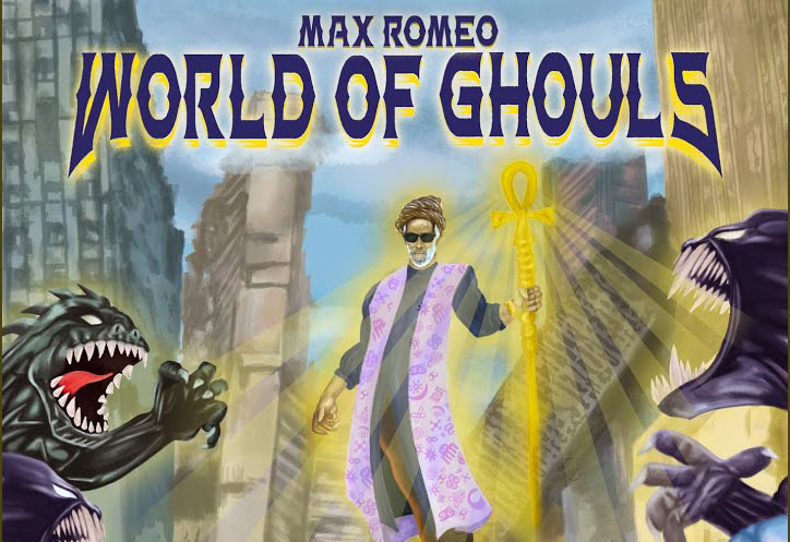 Max Romeo World of Ghouls