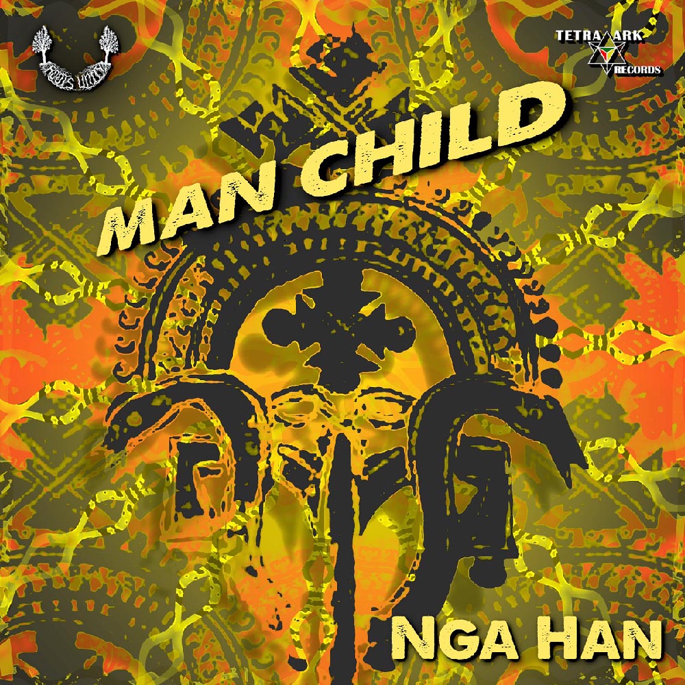 Nga Han Man Child Roots Unity Music Tetra Ark Records 2022