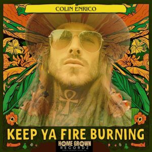 Colin Enrico Keep Ya Fire Burning 2025